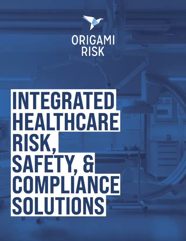 INTEGRATED HEALTHCARE RISK, SAFETY, & COMPLIANCE SOLUTIONS