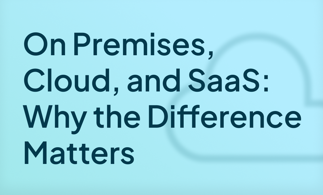Insight_Blog_On Premise, Cloud, and SaaS (1)
