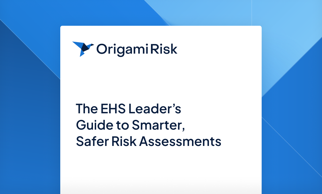 The EHS Leader’s Guide to Smarter, Safer Risk Assessments 