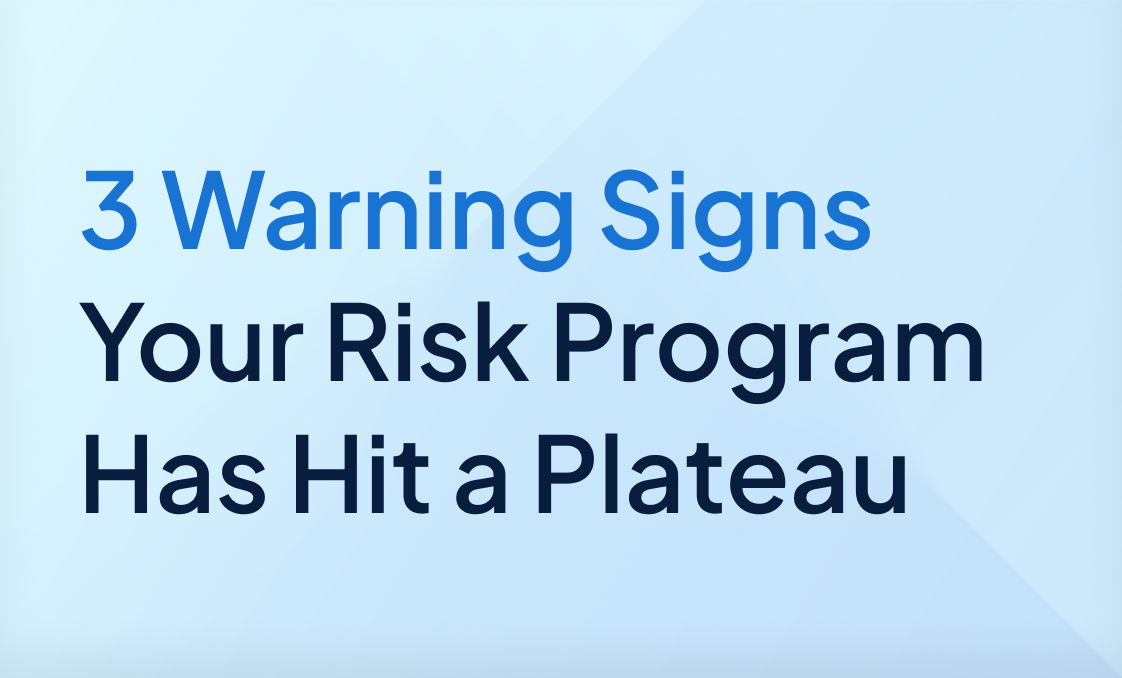 2 Warning Signs Your Risk Program Has Hit a Plateau